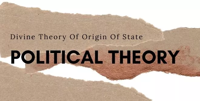 The Divine Theory of Origin of State - Republic Policy